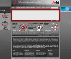 hiddn-video.com: [hiddn] - Self Encrypting Drives with Full Disk Encryption  | High Density Devices AS
High Density Devices AS (HDD) is safeguarding your data anywhere by patented, verified and certified encryption solution and [hiddn] products for Full Disk Encryption of Hard Disk Drives for Laptop and Desktop computers.