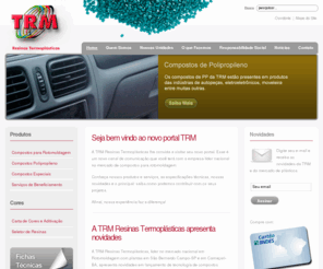 trmplasticos.com: TRM - Resinas Termoplásticas
Líder no mercado nacional de Rotomoldagem, a TRM Resinas Termoplásticas foca suas ações em fornecer resinas com qualidade e confiabilidade para o sucesso do processo produtivo de seus clientes.