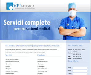 vfimedica.ro: VFI Medica - echipamente si servicii medicale
Incepand din 2003 VFI Medica este un partener constant in dezvoltarea infrastructurii medicale din vestul Romaniei.