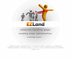 ezland.com: EZLand | adwords landing page | ppc landing page | optimization
The easiest way to create landing page for affiliate marketing Pay per click (PPC) and Cost Per Action (CPA) solutions.