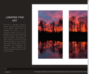 gicleefineart.net: Original Fine Art Wall Decor at Affordable Prices
Thank you for visiting LaBarba Fine Art! We have a tremendous variety of original "only here" artwork in our galleries below! Price list for standard. R.J. LaBarba, Mike LaBarba - Charlotte, NC, North Carolina, United States