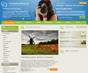 polskiekrajobrazy.pl: Polskie Krajobrazy - fotograficzny przewodnik po Polsce - zdjęcia z Polski
PolskieKrajobrazy.pl to pierwszy fotograficzny przewodnik po Polsce. Zrób zdjęcie ciekawego miejsca w naszym kraju i opublikuj je w serwisie. Zdjęcia z Polski pomogą Ci na nowo odkryć piękno polskiej ziemi. Bieszczady, Beskid Niski, Beskid Żywiecki, Suwalszczyzna, Mazowsze oraz Roztocze to tylko niektóre zakątki naszego kraju udokumentowane w naszym serwisie.