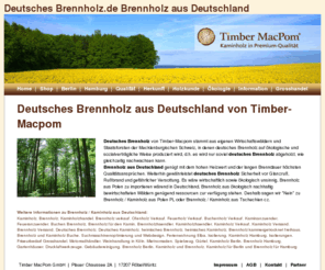 deutsches-brennholz.de: Deutsches Brennholz Brennholz aus Deutschland Deutsches Brennholz
Deutsches Brennholz aus Deutschland genügt höchsten Qualitätsansprüchen und ist zugleich ökologisch. Deutsches Brennholz aus Deutschland von Timber-Macpom. Deutsches Brennholz aus Deutschland.