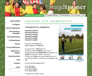 jeugdtrainers.com: De Jeugdtrainer/De Pupillentrainer
Het vakblad voor de moderne Jeugd en Pupillentrainer