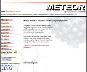 meteor-global.info: Meteor Light and Sound Company for Disco Lighting and DJ Effects
Meteor Light and Sound Company - Innovators in Entertainment Lighting and Theatrical Special Effects.