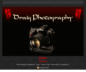 draigphotography.com: Welcome to Draig Photography!
Welcome to Draig Photography!
Firstly, what is Draig? Draig is the Welsh word for Dragon. My Ancestry comes from Wales in the United Kingdom and I am fiercely proud of this fact and wonderful country.
Now we have that out of the way :) Who am I? Well, I am Nick. I started photography at an early teen age and have continued in one capacity or another ever since. I love the outdoors and have been very fortunate to travel the world and experience many cultures meeting many interesting people along the way.
Both through work and pleasure I have travelled the world, from Europe to the America's, the Caribean and Africa to name but some.
I have been a Professional Diver and Mini-Sub pilot. I have also worked for the BBC.
With my Photography I hope to show a little part of my inner self. A glimpse inside my mind, heart and soul.
If requesting I take photographs for you persoanally I will not only bring my expertise but also a very unique outlook on the visual world.
I am Always looking for willing models as well as paying clients.
I always use Pro Camera's and Lenses.
I also have a strong technology background and use the newest pro Computer Systems and Software and as such can cater for your ever post processing need!
"Some People TAKE Pictures.
We PROVIDE Photographic Memories!"