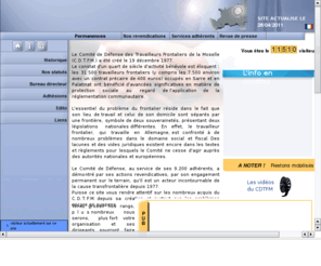 frontaliers-moselle.com: Comité de défense des travailleurs frontaliers de la moselle
au service des adhérents et cause tansfrontalière depuis 1977 le cdtfm ?uvre à l?amélioration des conditions de vie des travailleurs
