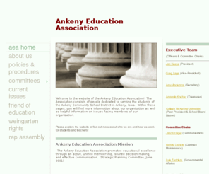 ankenyeducationassociation.org: Ankeny Education Association - Home
Welcome to the website of the Ankeny Education Association!  The Association consists of people dedicated to serving the students of the Ankeny Community School District in Ankeny, Iowa.  Within these pages, you will find more information about our organiz