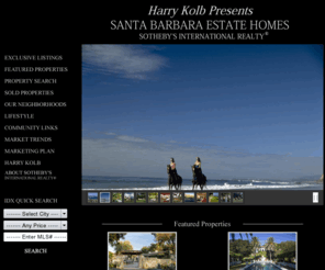 sbestatehomes.com: Montecito Real Estate - Exclusive Listings by Harry Kolb
Montecito real estate. These pages will introduce you to all the finest homes and estates available in Montecito, Santa Barbara, Hope Ranch and Carpinteria – some of the most exclusive and most sought after residential communities in California.