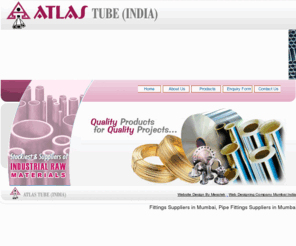 atlastubeindia.com: W..E..L..C..O..M..E.. To " Atlas Tube (India) "Welcome to Atlas Tube, Atlas Tube in Mumbai, Atlas Tube in India, Atlas Tube, Fittings Suppliers in Mumbai, Pipe Fittings Suppliers in Mumbai, Buttweld Fittings Suppliers in Mumbai, Forged Fittings Suppliers in Mumbai, Equal Tee Fittings Suppliers in Mumbai, Elbow Fittings Suppliers in Mumbai, Concentric Reducer Fittings Suppliers in Mumbai, Cap Fittings Suppliers in Mumbai, Fittings Importers in Mumbai, Pipe Fittings Importers in Mumbai, Buttweld Fittings Importers in Mumbai, Forged Fittings Importers in Mumbai, Equal Tee Fittings Importers in Mumbai, Elbow Fittings Importers in Mumbai, Concentric Reducer Fittings Importers in Mumbai, Cap Fittings Importers in Mumbai, Fittings Exporters in Mumbai, Pipe Fittings Exporters in Mumbai, Buttweld Fittings Exporters in Mumbai, Forged Fittings Exporters in Mumbai, Equal Tee Fittings Exporters in Mumbai, Elbow Fittings Exporters in Mumbai, Concentric Reducer Fittings Exporters in Mumbai
 SS Tubes Supplier in India in India, CS Pipes Supplier in India in India, CS Tubes Supplier in India in India, CS Pipes & Tubes Supplier in India in India, AS Pipes Supplier in India in India, AS Tubes Supplier in India in India, AS Pipes & Tubes Supplier in India in India, SS Pipes Manufacturer in India in India, SS Pipes & Tubes Manufacturer in India in India, SS Tubes Manufacturer in India, mesotek website design company in Navi Mumbai