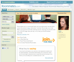 e-roommates.com: Roommate finder, Roommate Search - e- Roommates.com
Roommates.com is a roommate finder and roommate search service. Roommates.com offers an effective way for you to find roommates and rooms for rent.