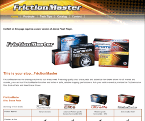 frictionmasterbrakes.net: FrictionMaster Brakes
FrictionMaster has the braking solution to suit every need with quality disc brake pads and asbestos-free brake shoes for all makes and models.