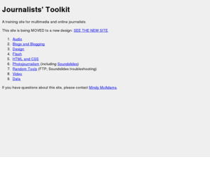 jtoolkit.com: Journalists Toolkit - A Home for Multimedia Journalism
A site for journalist training in online and multimedia journalism.