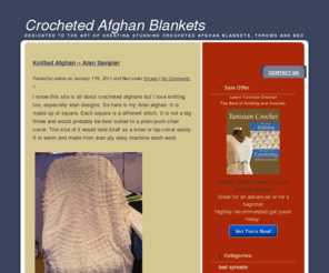 crochet-afghans.com: Crocheted Afghan Blankets
Crochet Afghans is an informational site specialising in crocheted afghans. Afghans are also known as crocheted blankets, throws or bed spreads.