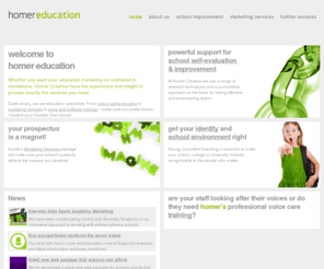 homereducation.com: Homer Education Marketing Birmingham West Midlands UK
Specialist expertise in marketing for schools, colleges and universities. Expert in school self-evaluation, marketing services, voice and software training across the UK.