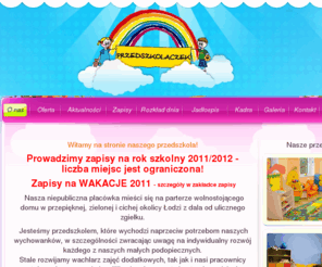 przedszkolaczek.info: Prywatne przedszkole Łódź "Przedszkolaczek" - Przedszkole w Łodzi
Strona prywatnego przedszkola 