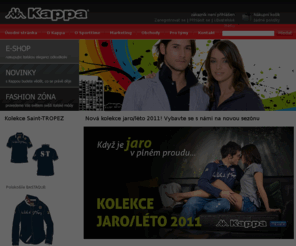 kappa-sport.cz: Sportovní oblečení Kappa - KAPPA: People on the move - značkové oblečení KAPPA a Robe di Kappa
E-shop italských módních značek Kappa a Robe di Kappa. V sortimentu najdete sportovní oblečení i oblečení na každý den pro ženy i muže. Protože jsme výhradním distributorem pro Českou republiku nabízíme široký sortimet značky Kappa. Oficiální eshop se značkovým oblečením Kappa elegantní italské módy sportovního a vycházkového oblečení