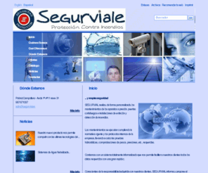 segurviale.es: SEGURVIALE WEB - Inicio
Instalaciones y Mantenimiento de todo tipo de Sistemas Contraincendio: Extintores, Mangueras, Sistemas Detección y Extinción. Material y Equipos Contraincendio. Ingeniería de Proyectos, Contratos de Mantenimiento, Revisiones Programadas para los Sistemas Instalados.