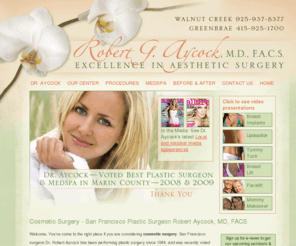 aycockmd.com: Cosmetic Surgery San Francisco - Plastic Surgeons | Dr. Robert G. Aycock - Bay Area Plastic Surgery
Board certified surgeon Dr. Robert Aycock performs plastic surgery in San Francisco Bay Area facilities. Non-surgical options are also available for wrinkle filling and skin resurfacing.