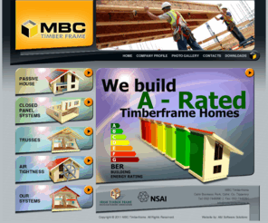 mbctimberframe.ie: MBC Timberframe
MBC Timber Frame is a long established company, based in Cahir, Co. Tipperary.
We are a member of the ITFMA and are quality accredited under the NSAI Timber Frame Manufacturing scheme with an outstanding reputation for:
- Highest quality construction standards and methods.
- Environmental compliance through the use of Eco-Friendly materials.
- Customer service, reliability, affordability and competitiveness in the market place.
- Craftsmanship and rigorous attention to detail
 
At MBC this continuous focus on quality has meant that we have been able to grow and evolve to meet the demands of market, while at the same time providing outstanding service and support.