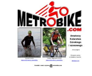metrobike.com: MetroBike.com
MetroBike, amatorzy MTB, kolarstwo szosowe