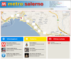 metrosalerno.com: Metropolitana di Salerno
Metropolitana di Salerno, informazioni generali, news, guida turistica della città