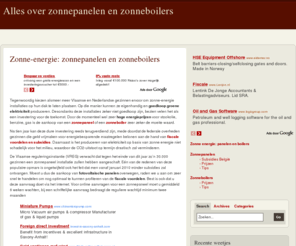 zonnepanelen-zonneboilers.com: Zonne energie: zonnepanelen en zonneboilers. Investeer vandaag nog in groene stroom en geniet 20 jaar van fiscale voordelen en subsidies
Informatie over zonnepanelen en zonneboilers voor de productie van groene elektriciteit. Investeer in groene stroom via zonneenergie en geniet nog lang van fiscale voordelen en subsidies.