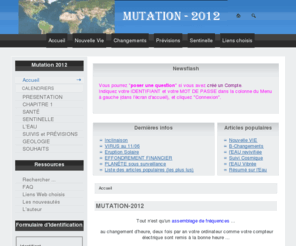 mutation-2012.com: MUTATION-2012
MUTATION 2012 : des clés pour ce qui se passe ... en prévision du passage à 2012