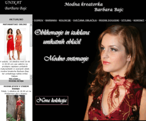 barbarabajc.com: Modna kreatorka Barbara Bajc
Maturantske, poročne in večerne obleke modne kreatorke Barbare Bajc.