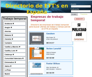 empresasdetrabajotemporal.net: Empresas de trabajo temporal (ETT), buscar ofertas de trabajo en España
Directorio de empresas de trabajo temporal para buscar ofertas de trabajo a tiempo parcial en ETTs en España