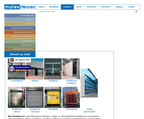 matexdeuren.com: Matex Bedrijfsdeuren - overheaddeuren, brandwerende deuren, vouwdeuren, snelroldeuren, schuifdeuren en deuren op maat
Site gemaakt mbv Content Management Systeem