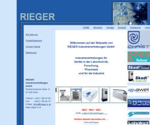 rieger-iv.at: Rieger - Industrievertretungen für Geräte in der Labortechnik, Forschung, Pharmazie und für die Industrie
High-Tech-Laborgeräte, Labortechnik, Laborzentrifugen, Gefriertrocknungsanlagen, Vakuumkonzentratoren, Tiefstkühltechnik, Brutschränke, Sterilisationsschränke, Shaker, ....