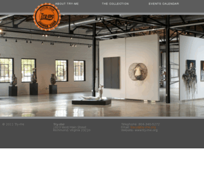 try-me.info: Try-me
Try-me is an urban restoration project and private art storage facility. It also is available for artists, art educators, and events that benefit the arts community at large.