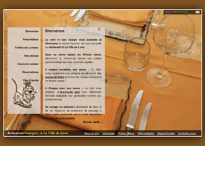alavilledelyon.com: Restaurant Metz Georges A La Ville de Lyon, Restaurant metz, Restaurant moselle
Le restaurant - Georges A La Ville de Lyon -, situ au pied de la Cathdrale de Metz vous accueille dans son dcor chaleureux datant du 14me sicle. Dcouvrez  travers les menus une cuisine gastronomique qui vous ravira les papilles.