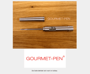 gourmet-pen.com: GOURMET-PEN
GOURMET PEN - Immer die perfekte Temperatur.