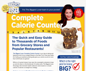 biggestlosercaloriecounter.com: Biggest Loser Complete Calorie Counter
Biggest Loser Complete Calorie Counter