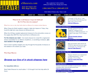 esheaves.com: eSheaves.com Designs & Manufactures a Comprehensive Line of Sheaves 
& Pulleys.
Designers, Manufacturers and Distributors of a wide line of standard and custom pulleys & sheaves for non-power transmission applications - wire, cable, tubing, optical fiber, wire rope, etc.  Materials include aluminum, carbon fiber, composite, plastics including; Ceram P®, Delrin®, HDPE, nylon, Teflon®, UHMW-PE, etc., phenolic, steel, and stainless steel.  Ball bearing or plain bore, metric or inch, 1 inch to 50 inch diameter, quantity of one or a thousand.  Also guards, guides, mounting brackets, and stands. Quick delivery, competitive prices.