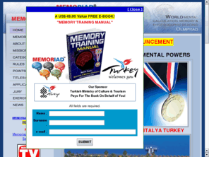 memorytrainingcenter.com: MEMORIAD - MEMORY TRAINING CENTER & MENTAL CALCULATION OLYMPIADS
MEMORIAD - Memory Training Center : World Mental Calculation, Memory & Photographic Speed Reading Championships, Competitions & Brain Olympics