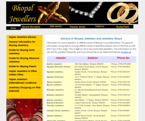 bhopaljewellers.com: Bhopal Jewellers and Guide for Buying Gold and Diamond Jewellery
Directory of Bhopal Jewellers and jewellery shops and guide and essential information for buying Gold and Diamond Jewellery