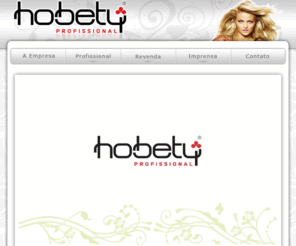 hobetyprofissional.com.br: HOBETY Profissional
Site institucional da HOBETY Profissional, empresa do segmento cosmético.