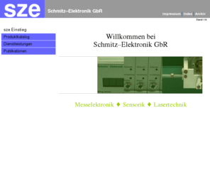 sz-e.biz: Schmitz-Elektronik GbR | Einstieg
Schmitz-Elektronik GbR - Hersteller von Mikrowaagen, Feinzeiger, Audiomesstechnik, Leistungsgeneratoren, Leiterplattenfertigung, CNC Bearbeitung und Fotoelexalbeschriftung