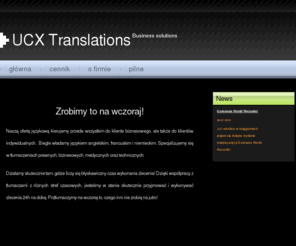 ucxtranslations.info: UCX Translations -Business solutions
Tłumacz nawalił? Gonią terminy? Przetłumaczymy to na wczoraj!