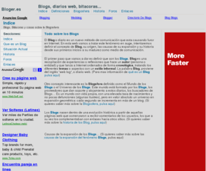 bloger.es: Blogs, Bitácoras y cosas sobre la Blogosfera -Bloger.es
El sitio web de los Blogs o Diarios Web, origen, causas del fenomeno, principales proveedores, definiciones y preguntas frecuentes acerca de los blogs, journals, o diarios web. Bloger.es
