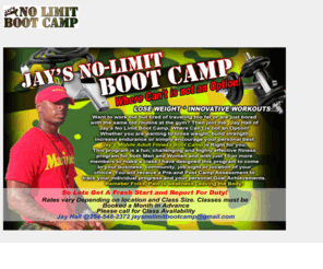 jaysnolimitbootcamp.com: Jay's No Limit Boot Camp
Jay's No Limit Boot Camp