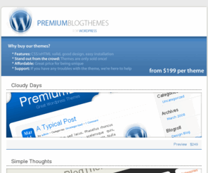 premiumblogthemes.com: Premium Blog Themes for Wordpress
Premium Wordpress Themes at prices you can afford!