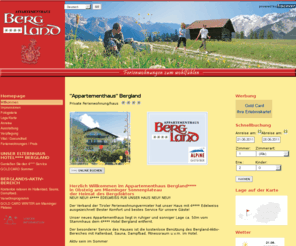 fewo-bergland.com: "Appartementhaus" Bergland, Obsteig - Willkommen - Tiscover
Appartementhaus Bergland Obsteig, Tirol, Ferienwohnungen zum Wohlfühlen, Hallenbad, Sauna, Dampfbad, Wandern, Reiten, Golfen, Skifahren, Schifahren, Schwimmen, Tennis, Radfahren, Mountainbiken,