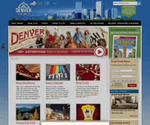 denvermilehighholidays.org: Denver Colorado Tourist & Vacation Information | VISIT DENVER
Denver Colorado's travel & tourism visitors information bureau. Find city guides, planning resources for vacations & help for tourists.