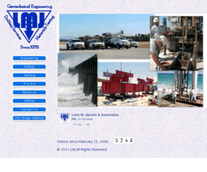 lmj-a.com: LMJ Geotechnical Engineering Pensacola FL Home Larry M. Jacobs Larry Jacobs Page
LMJ has been providing the Gulf Coasts of Florida and Alabama quality Soil Testing services for over 35 years.  We are a Geotechnical Engineering, Construction Materials Testing, and Drilling Firm located in Pensacola, Florida.  We perform Soil Boring or Coring Subsurface Explorations in Escambia, Santa Rosa, Okaloosa, Walton, and Bay County, Florida and we provide Geotechnical Engineering services and Materials Testing Services such as soil densities and concrete cylinders in these counties as well.  Since 1976, we have been providing Geotechnical Engineering services on more than 6000 projects ranging from homes or residential to high-rise buildings.