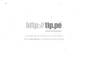 tip.pe: tip.pe | private url shortener.
http://tip.pe | private url shortener.