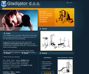 gladijator.hr: Gladijator d.o.o. - Proizvodnja fitness i bodybuilding opreme
Gladijator d.o.o. - Poduzece za proizvodnju fitness i bodybuilding opreme sa dugogodinjim iskustvom